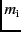 $m_{\rm
i}$