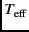 $T_{\rm eff}$