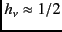 $h_{\nu} \approx 1/2$