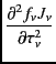 $\displaystyle {\partial ^2 f_\nu J_\nu \over {\partial \tau_\nu^2 }}$