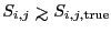 $ S_{i,j}
\ga S_{i,j,{\rm true}}$