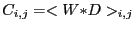 $ C_{i,j} = <W{\ast}D>_{i,j}$