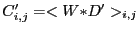 $ C_{i,j}' =
<W{\ast}D'>_{i,j}$