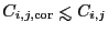 $ C_{i,j,{\rm cor}} \la C_{i,j}$