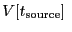 $\displaystyle V[t_{\rm source}]~$