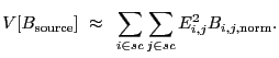 $\displaystyle V[B_{\rm source}]~\approx~\sum_{i \in sc}\sum_{j \in sc} E_{i,j}^2B_{i,j,{\rm norm}} .$