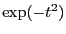 $ \exp(-t^2)$
