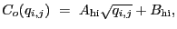 $\displaystyle C_o(q_{i,j})~=~A_{\rm hi}\sqrt{q_{i,j}} + B_{\rm hi} ,$