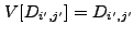 $ V[D_{i',j'}] =
D_{i',j'}$