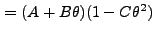 $\displaystyle = (A + B\theta)(1 - C\theta^2)$