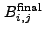 $ B_{i,j}^{\rm final}$