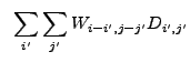 $\displaystyle ~\sum_{i'} \sum_{j'} W_{i-i',j-j'} D_{i',j'}$