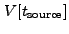 $ V[t_{\rm source}]$