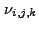 $ \nu_{i,j,k}$