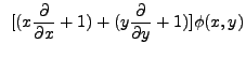 $\displaystyle ~[(x \frac{\partial}{{\partial}x} + 1) + (y \frac{\partial}{{\partial}y} + 1)] \phi(x,y)$