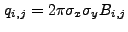 $ q_{i,j} = 2{\pi}{\sigma_x}{\sigma_y}B_{i,j}$