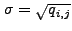 $ \sigma = \sqrt{q_{i,j}}$