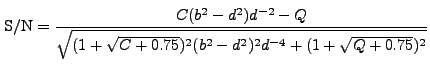 $\displaystyle {\rm S/N} = \frac{C (b^2-d^2) d^{-2} - Q} {\sqrt{(1+\sqrt{C+0.75})^2 (b^2-d^2)^2 d^{-4} + (1+\sqrt{Q+0.75})^2}}$