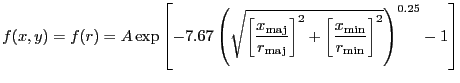 $\displaystyle f(x,y) = f(r) = A\exp\left[-7.67\left(\sqrt{\left[\frac{x_{\rm ma...
...ght]^2 + \left[\frac{x_{\rm min}}{r_{\rm min}}\right]^2}\right)^{0.25}-1\right]$