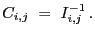 $\displaystyle C_{i,j}~=~I_{i,j}^{-1} \,.$