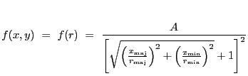 $\displaystyle f(x,y)~=~f(r)~=~\frac{A}{\left[\sqrt{\left(\frac{x_{\rm maj}}{r_{\rm maj}}\right)^2+\left(\frac{x_{\rm min}}{r_{\rm min}}\right)^2} + 1\right]^2 }$