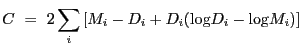 $\displaystyle C~=~2 \sum_i \left[ M_i - D_i + D_i ({\log}D_i - {\log}M_i )\right]$